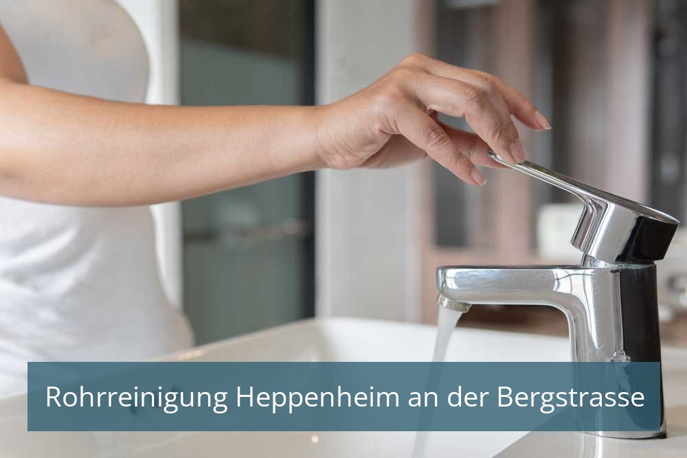 Rohrreinigung Heppenheim an der Bergstrasse